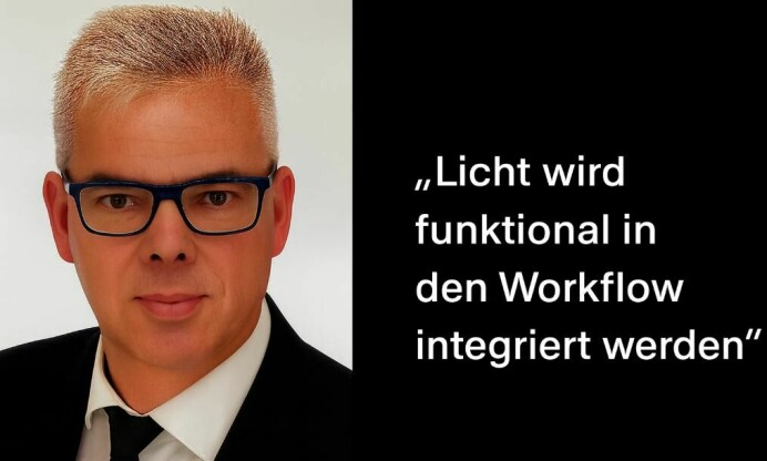 „Licht wird funktional in den Workflow integriert werden“